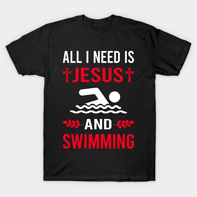 I Need Jesus And Swimming Swim Swimmer T-Shirt by Good Day